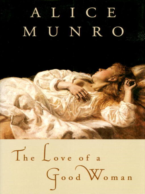 Title details for The Love of a Good Woman by Alice Munro - Available